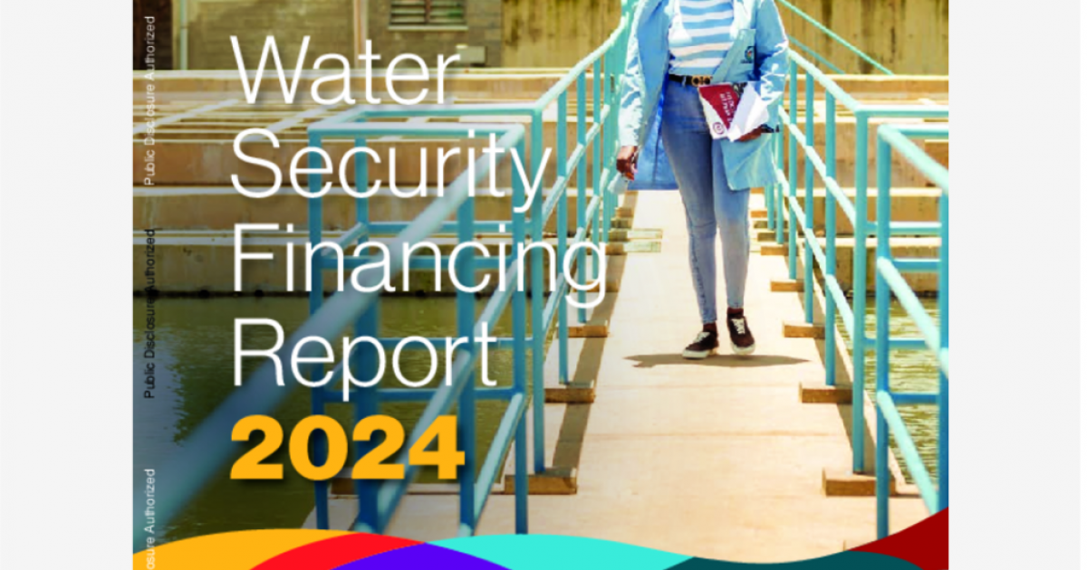 MDBs Release 2024 Joint Water Security Financing Report, Highlighting $19.6 Billion in Commitments to Advance Global Water Resilience